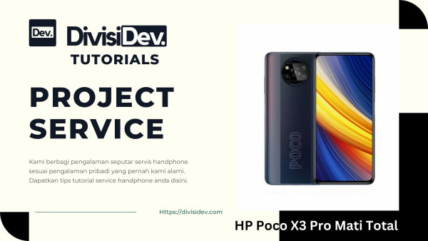 Tutorial Mendalam Cara Memperbaiki HP Poco X3 Pro Mati Total